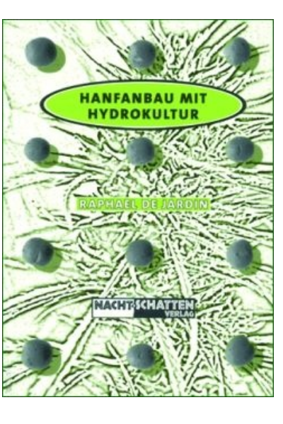 Hanfanbau mit Hydrokultur, R. de Jardin